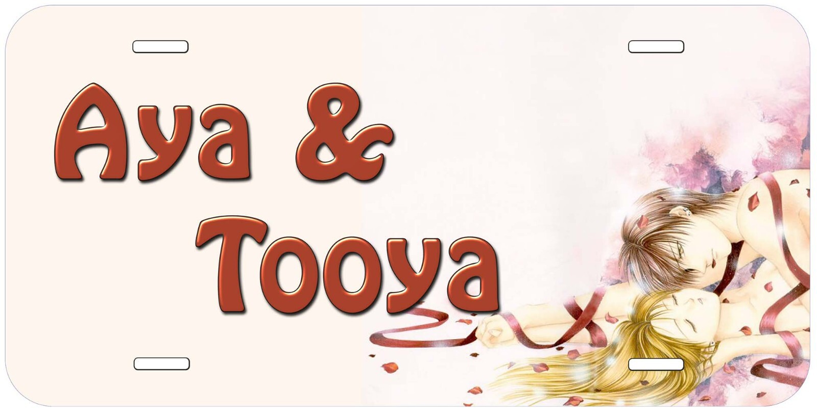 Aya and  Tooya Love Novelty Car Tag License Plate 6x12