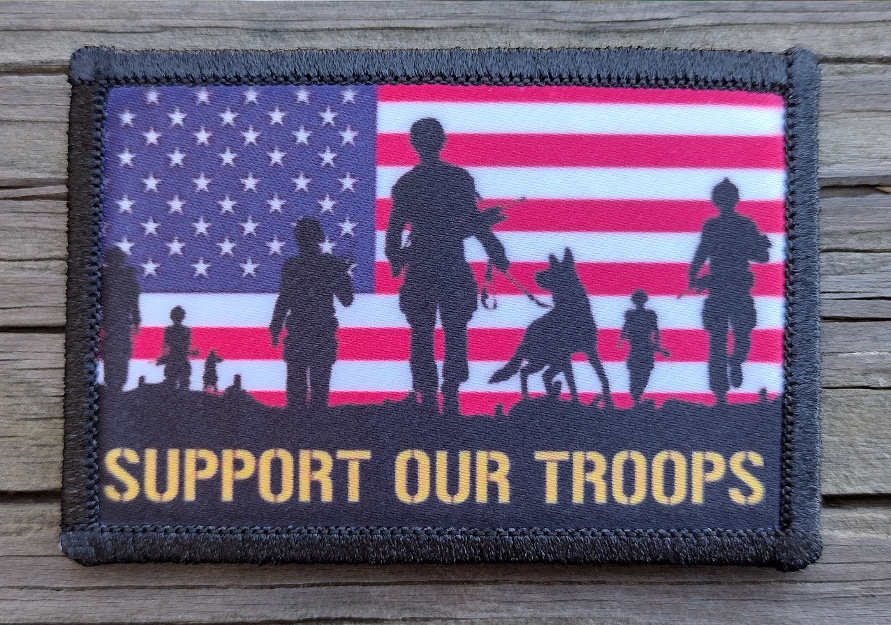 Support Our Troops Morale Patch Hook & Loop Funny Army Veteran Tactical 2A Gear
