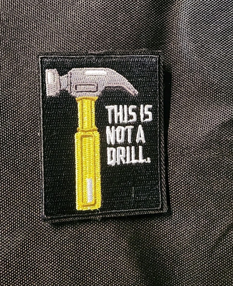 "THIS IS NOT A DRILL" Military Morale Embroidered Patch NEW