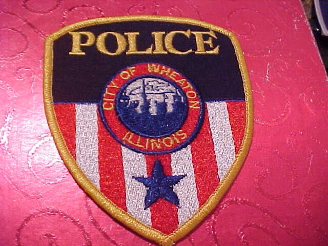 WHEATON ILLINOIS POLICE PATCH SHOULDER SIZE UNUSED ******************