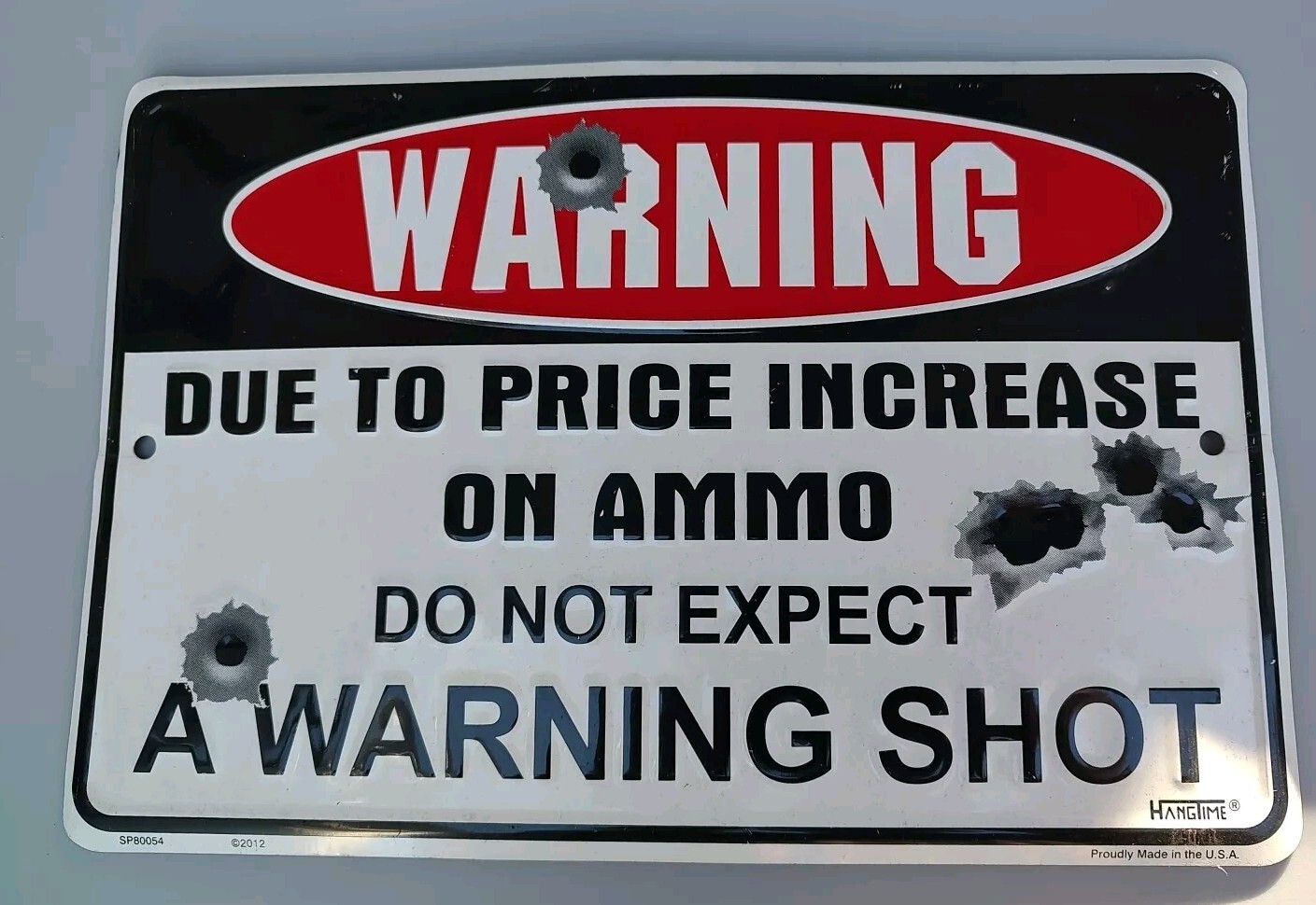 WARNING Metal Sign Due To Price Increase On Ammo Do Not Expect A Warning Shot