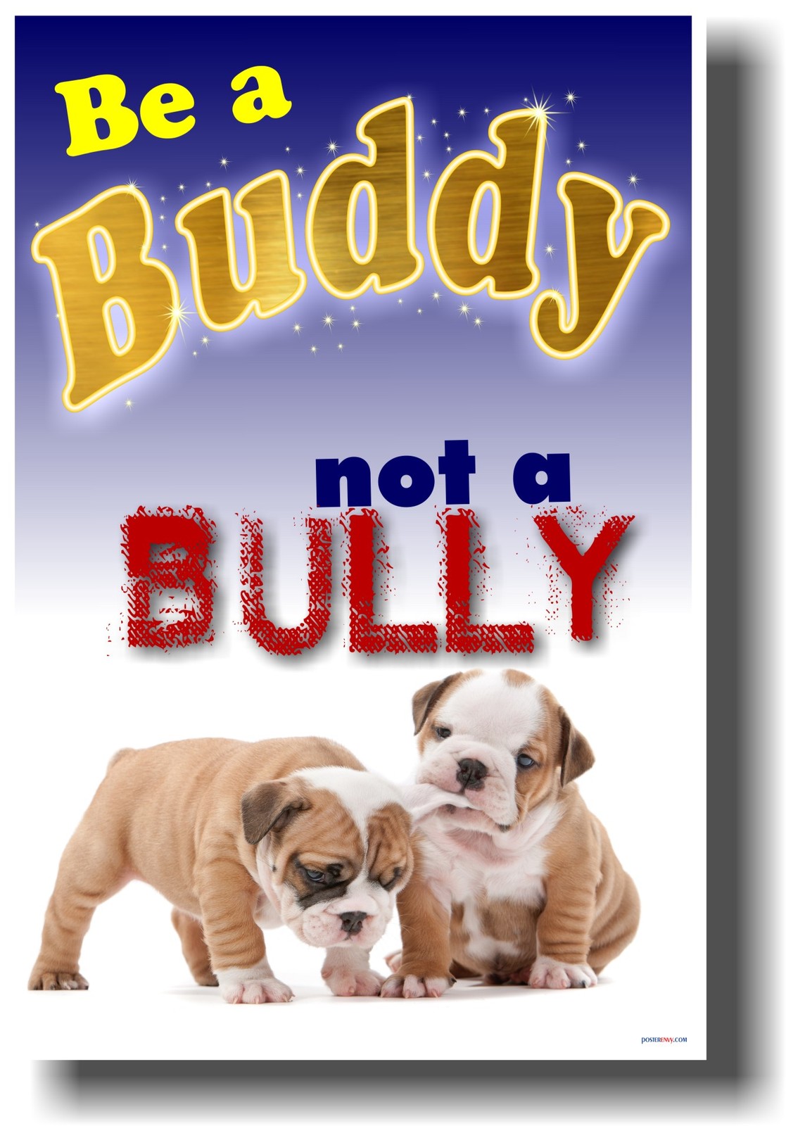 NEW SCHOOL CLASSROOM MOTIVATIONAL POSTER - Be a Buddy Not a Bully
