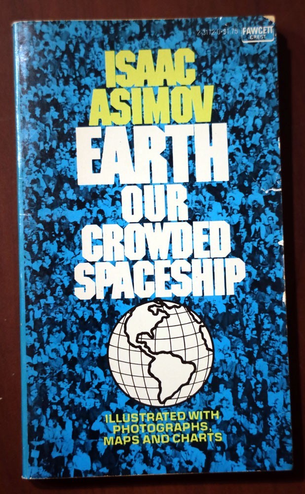 Earth Our Crowded Spaceship by Isaac Asimov 1974 Population/Energy/UNICEF/Sci-Fi