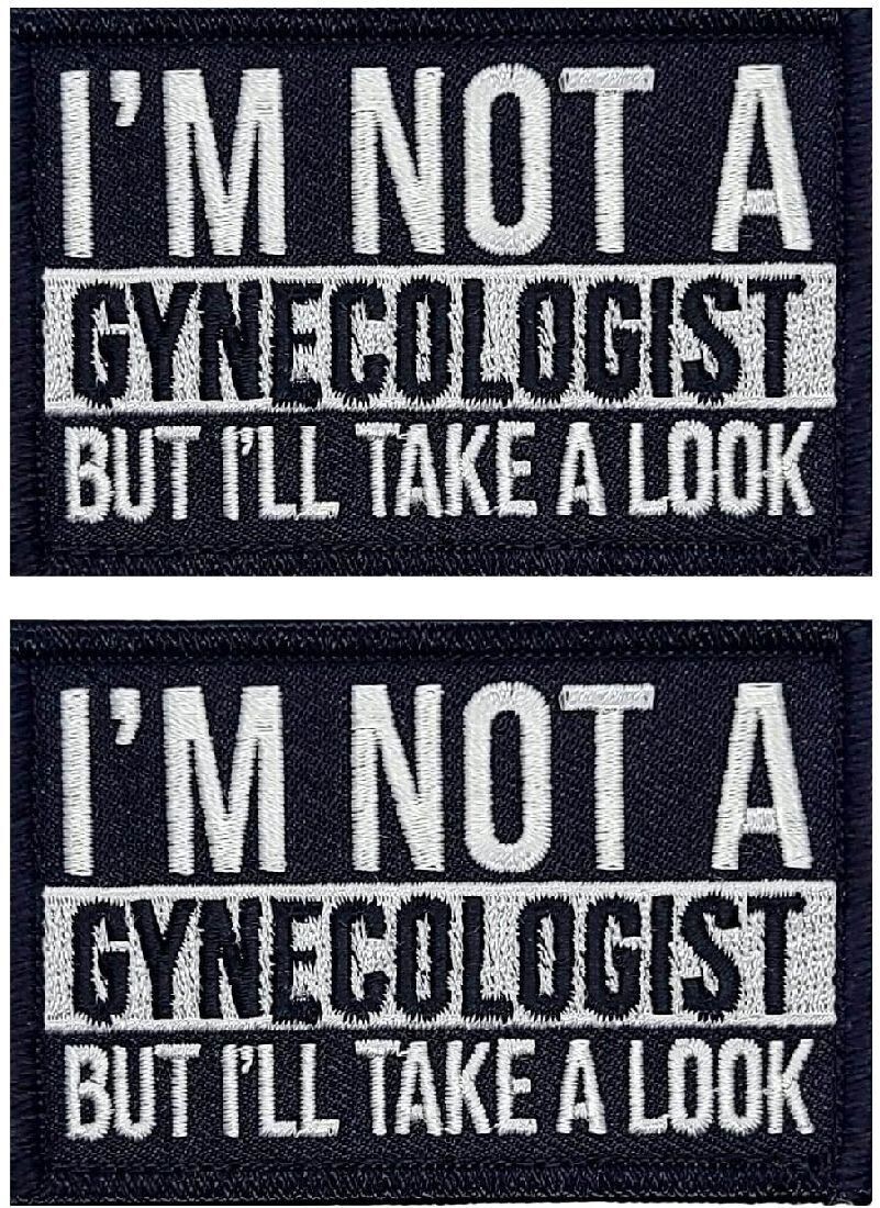 I'M NOT A GYNECOLOGIST BUT I'LL TAKE A LOOK PATCH |2PC HOOK BACKING 3"x2"