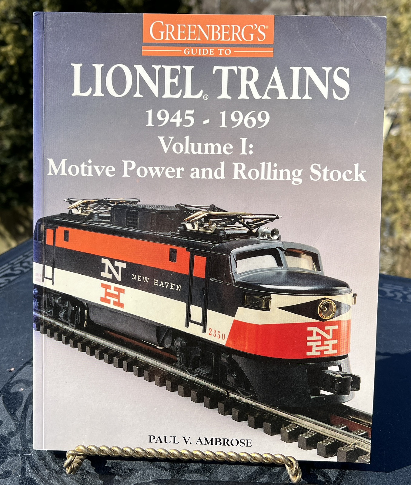 Lionel Trains 1945-1969 Volume I: Motive Power & Rolling Stock Ambrose Greenberg