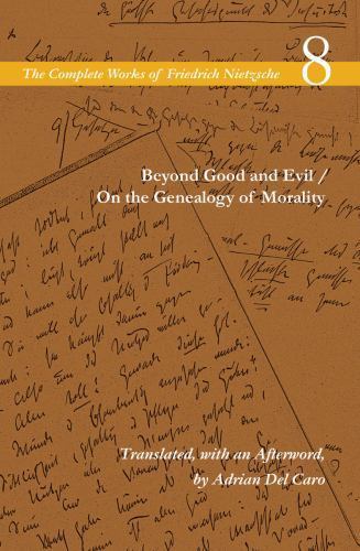 The Complete Works of Friedrich Nietzsche, Vol. 8 (Beyond Good and Evil / On th