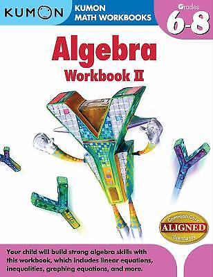 Algebra Workbook II by Kumon Staff (2014, Trade Paperback)