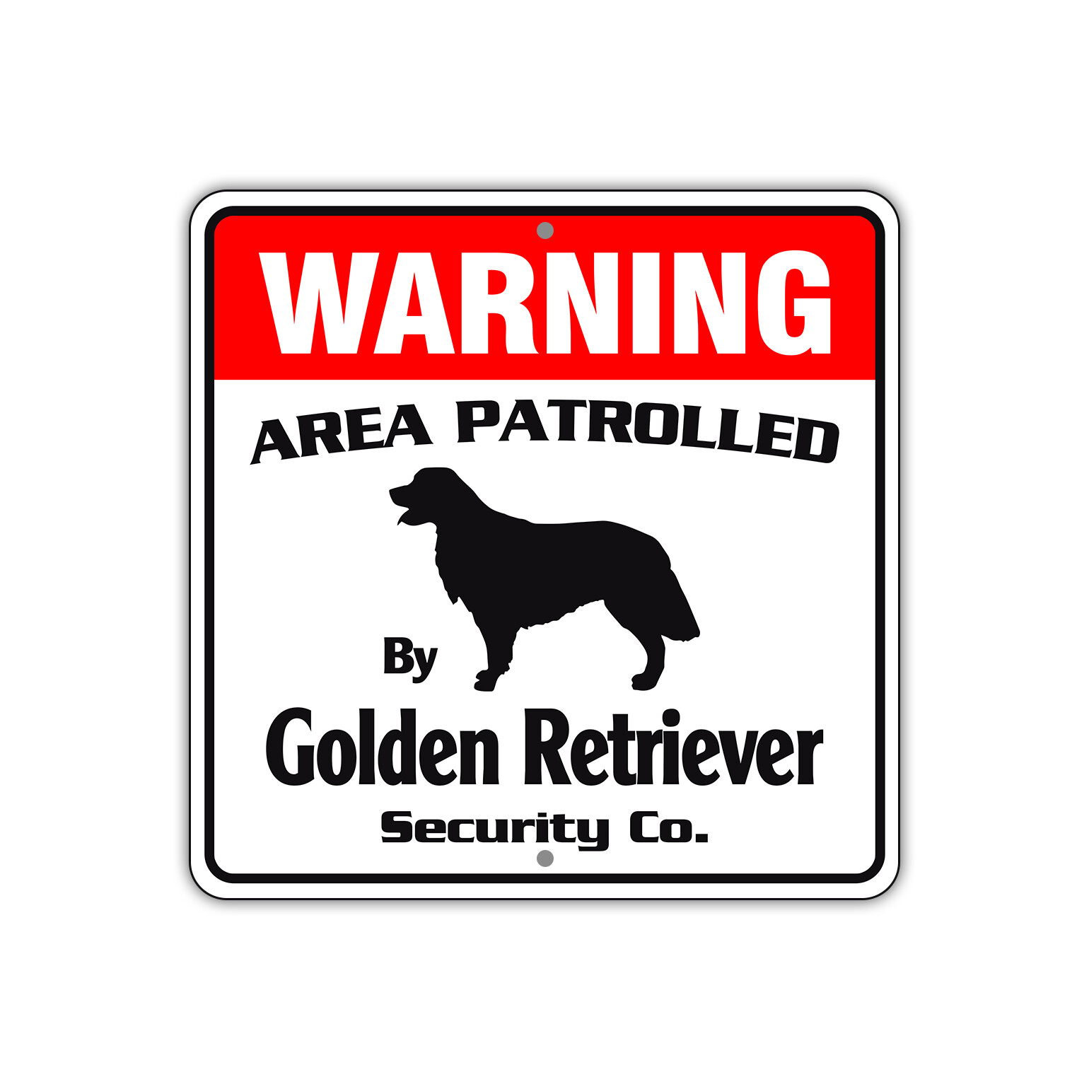 Warning Area Patrolled By Golden Retriever Safety Aluminum Metal Sign 12"x12"