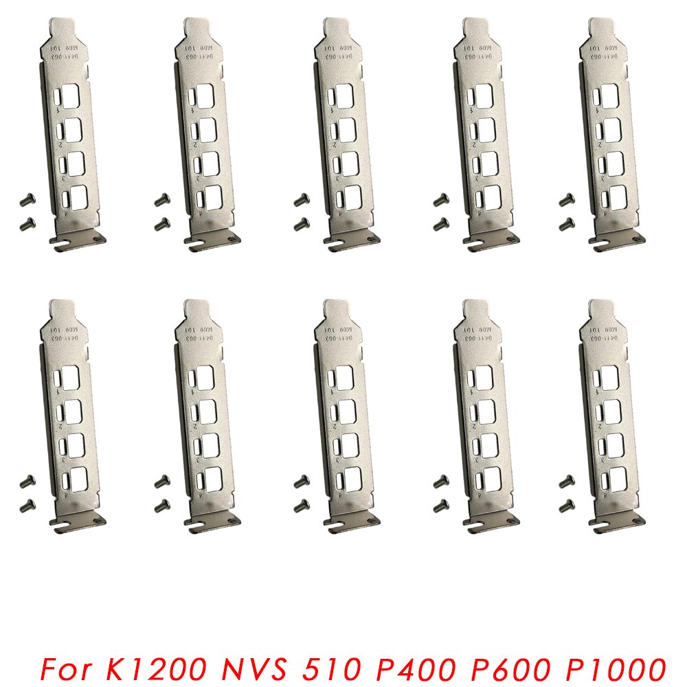 10Pcs Low Profile Bracket for NVIDIA Quadro K1200 NVS 510 P400 P600 P1000 New