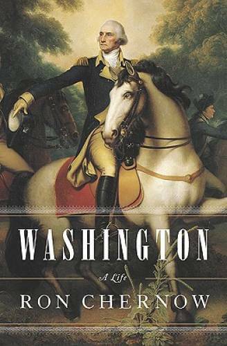 Washington: A Life [Hardcover] Chernow, Ron - Hardcover - GOOD