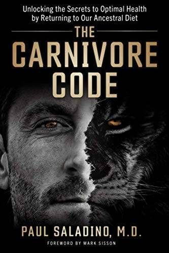 The Carnivore Code: Unlocking the Secrets to Optimal Health by Returning  - GOOD