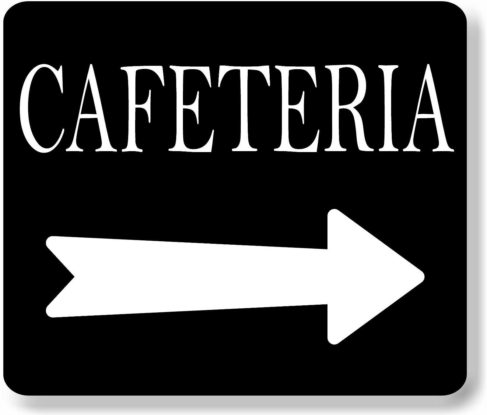 CAFETERIA RIGHT ARROW Classic BLACK Aluminum Composite Outdoor Sign