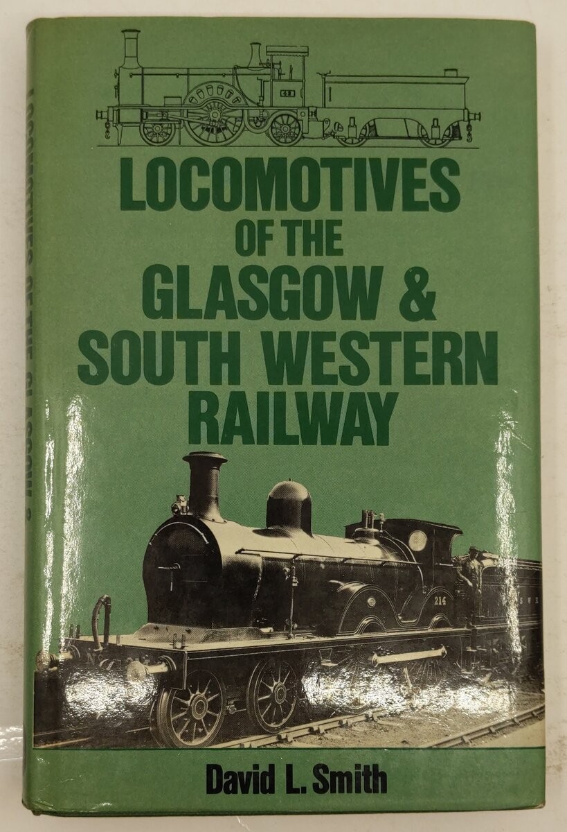 Locomotives Of The Glasgow & South Western Railway Hardcover Book David L. Smith