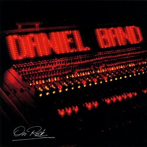 DANIEL BAND - ON ROCK: COLLECTOR'S EDITION + 2 Bonus *NEW-CD, 2010, Retroactive
