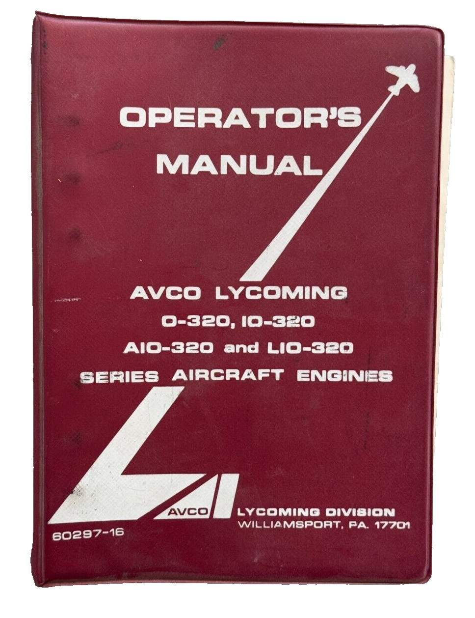 Avco Lycoming O-320, IO-360, AI-320, LIO-320 Aircraft Engines Operator's Manual