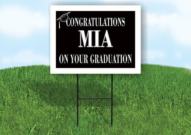 MIA CONGRATULATIONS GRADUATE 18 in x 24 in Yard Sign Road Sign with Stand