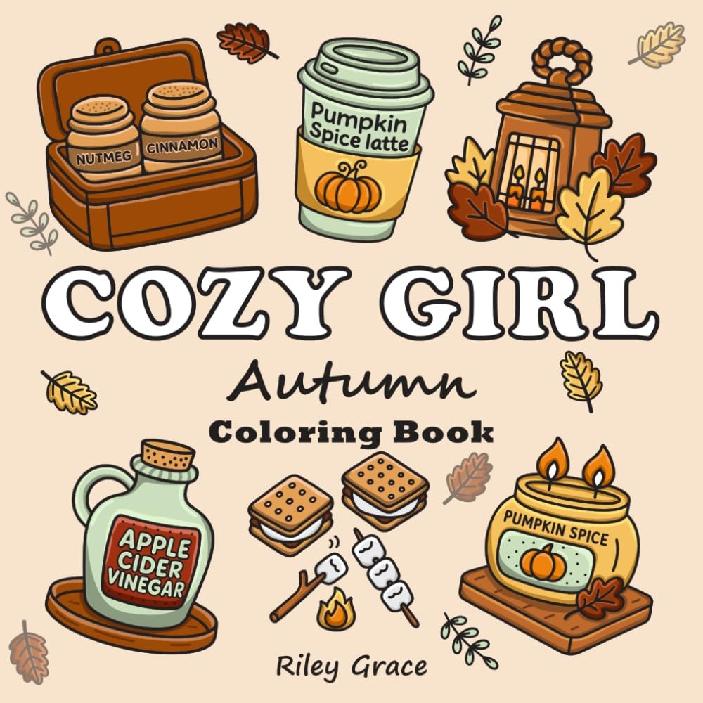 Cozy Girl Autumn Coloring Book: Bold and Easy Designs for Teens and Adults, Cute