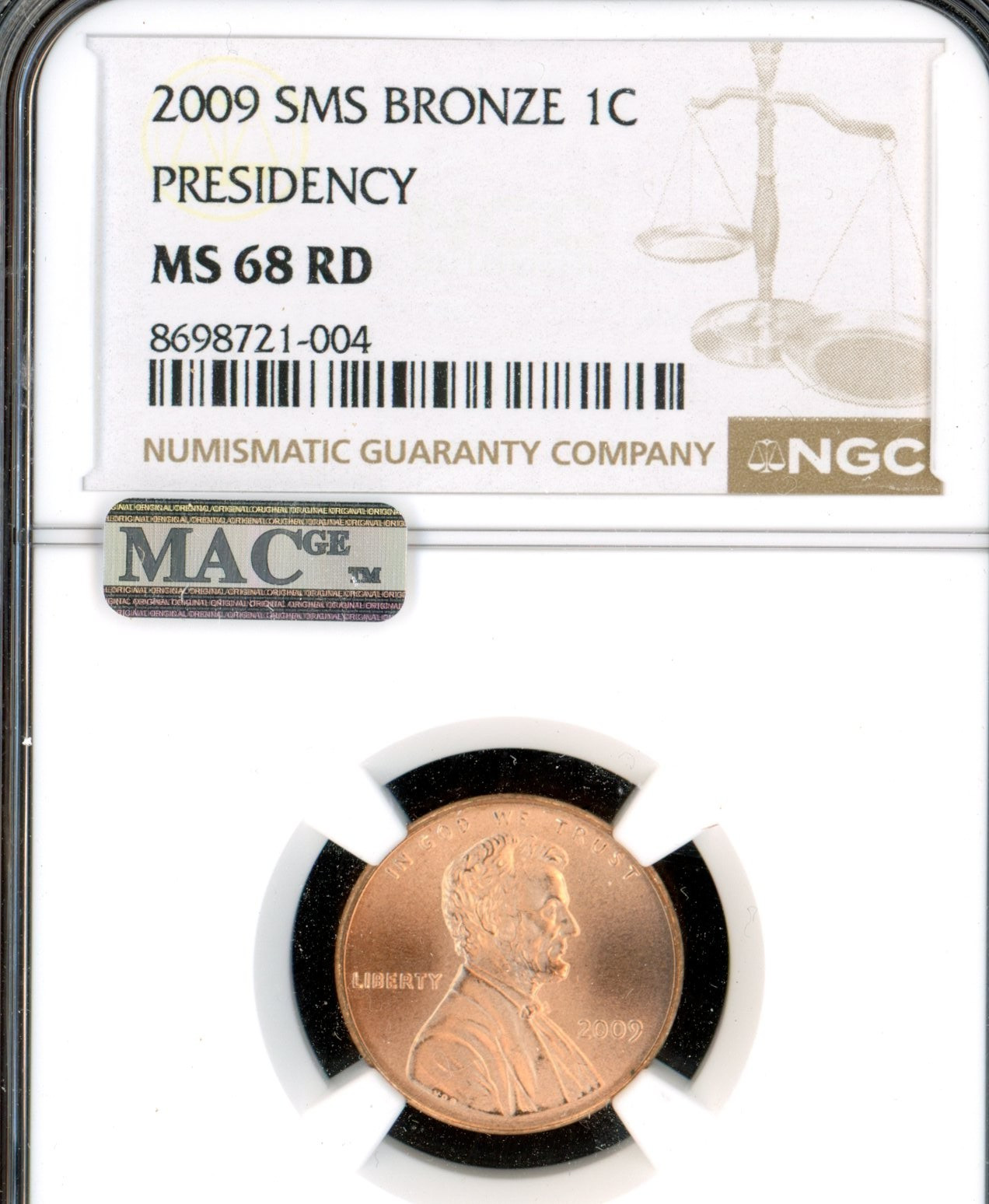 2009 D LINCOLN PRESIDENCY CENT NGC MS68 RD SMS MAC SPOTLESS