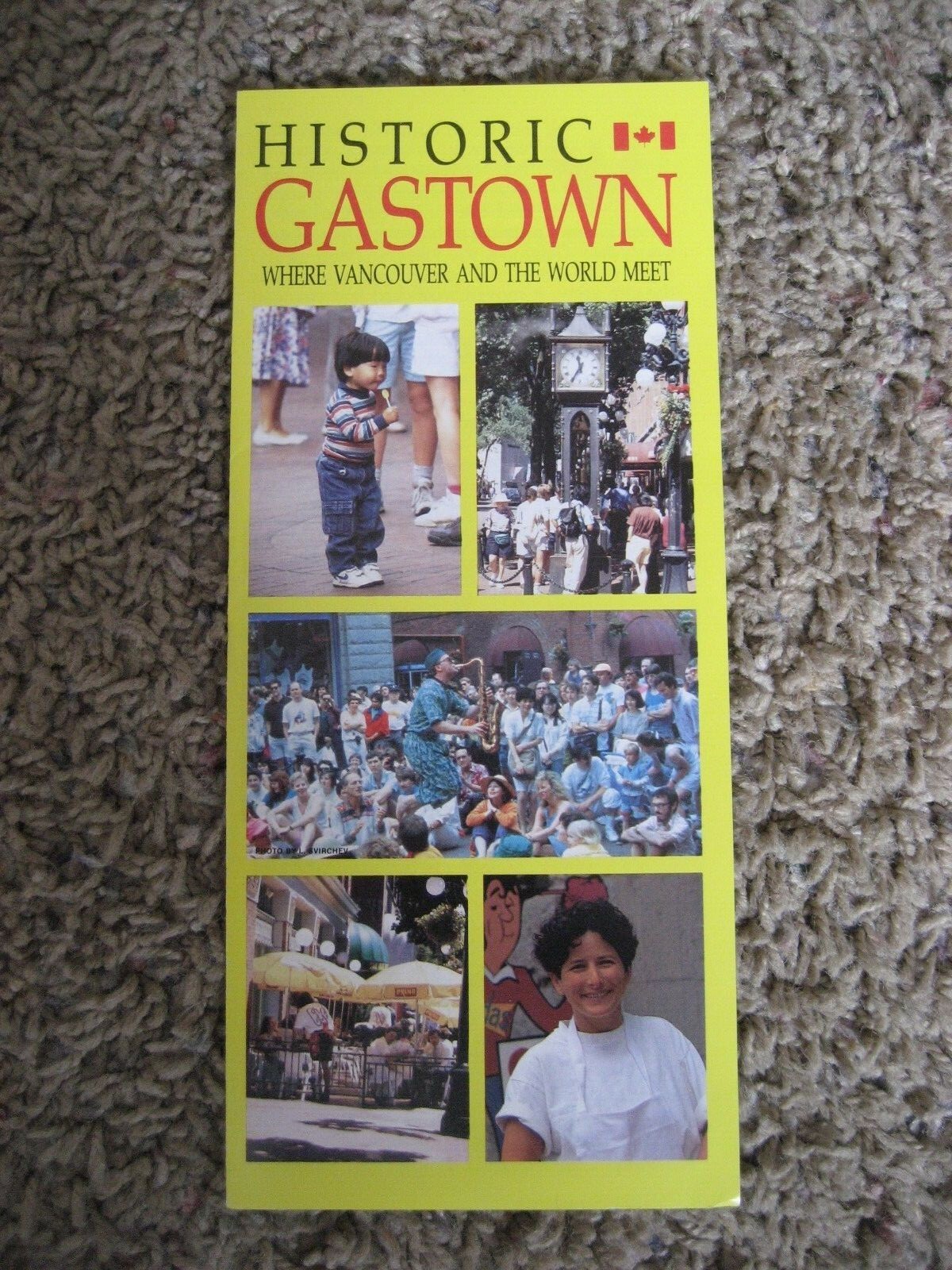 HISTORIC GASTOWN ~ WHERE VANCOUVER AND THE WORLD MEET, Brochure / Map