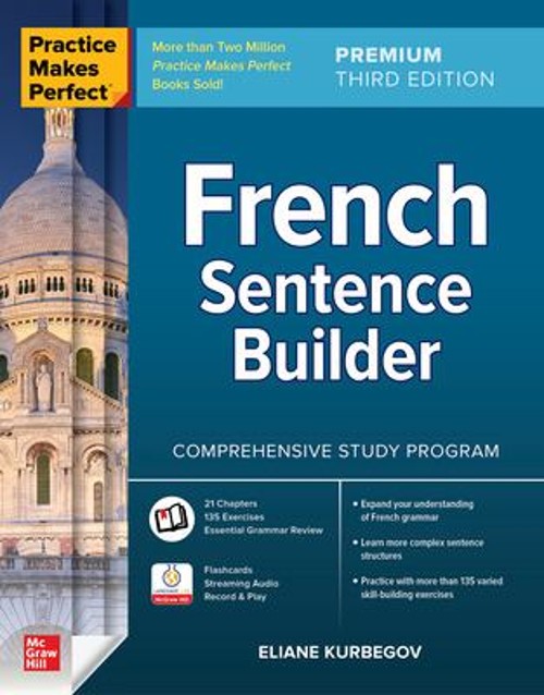 Practice Makes Perfect: French Sentence Builder, Premium Third Ed
