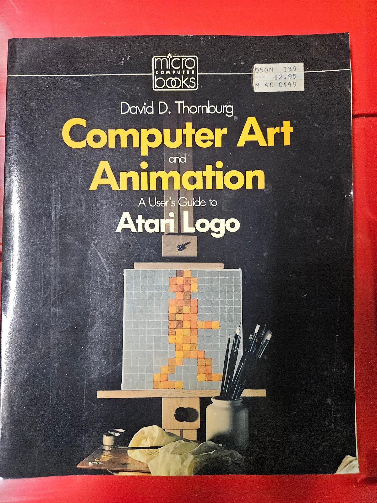 Computer Art and Animation A User guide to Atari Logo by David D. Thonburg