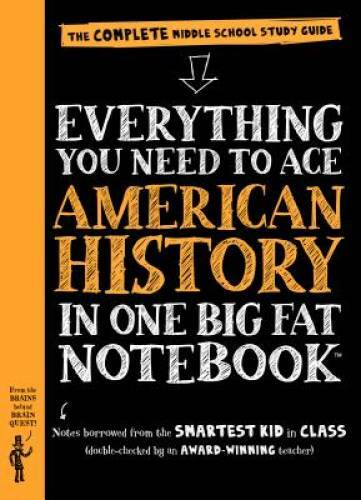 Everything You Need to Ace American History in One Big Fat Notebook: - VERY GOOD