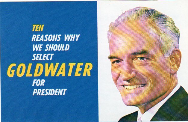 1964 Ten Reasons Why We Should Select Goldwater for President