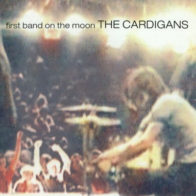 The Cardigans: First Band On the Moon