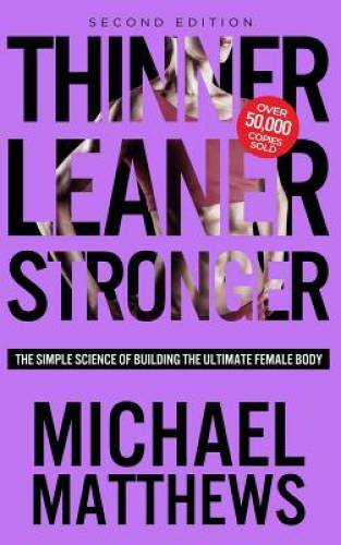 Thinner Leaner Stronger: The Simple Science of Building the Ultimate - VERY GOOD
