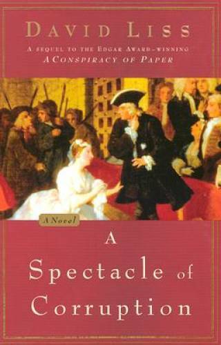 A Spectacle of Corruption: A Novel - Hardcover By Liss, David - GOOD