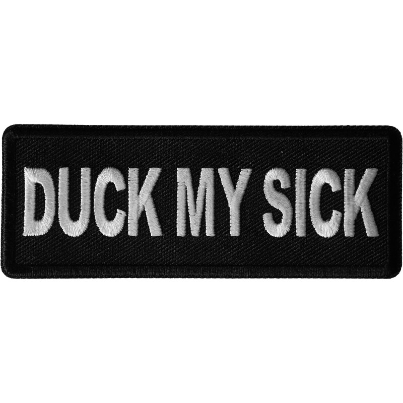 Embroidered Patch (Iron-On or Sew-On), Duck My Sick (Suck My D**k), 4" x 1.5"