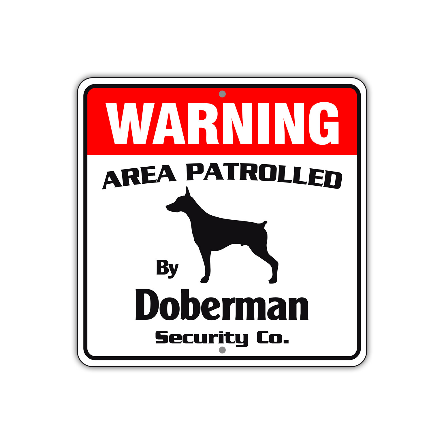 Warning Area Patrolled By Doberman Dog Alert Safety Aluminum Metal Sign 12"x12"