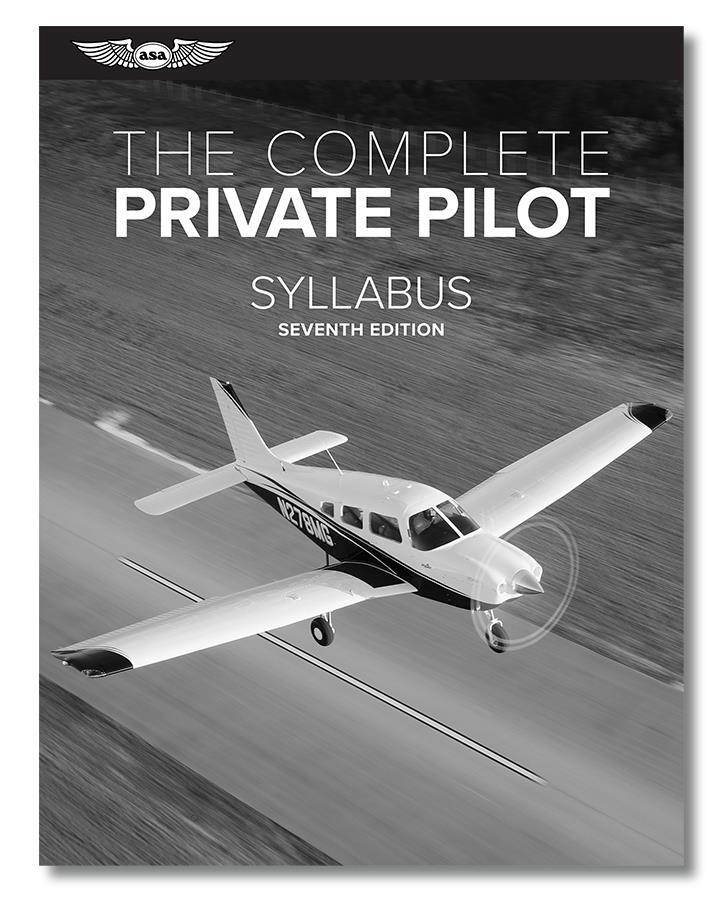 ASA 2026, THE COMPLETE PRIVATE PILOT SYLLABUS by ASA 7th Edition p/n ASA-PPT-S7