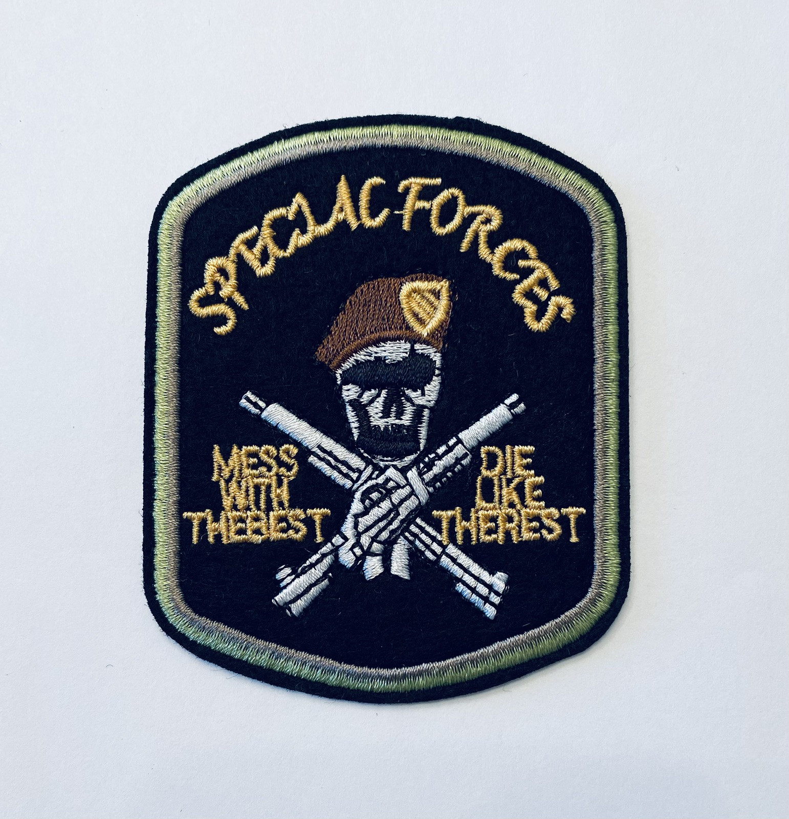 SPECIAL FORCES MESS WITH THE BEST DIE LIKE THE REST EMBROIDERED PATCH