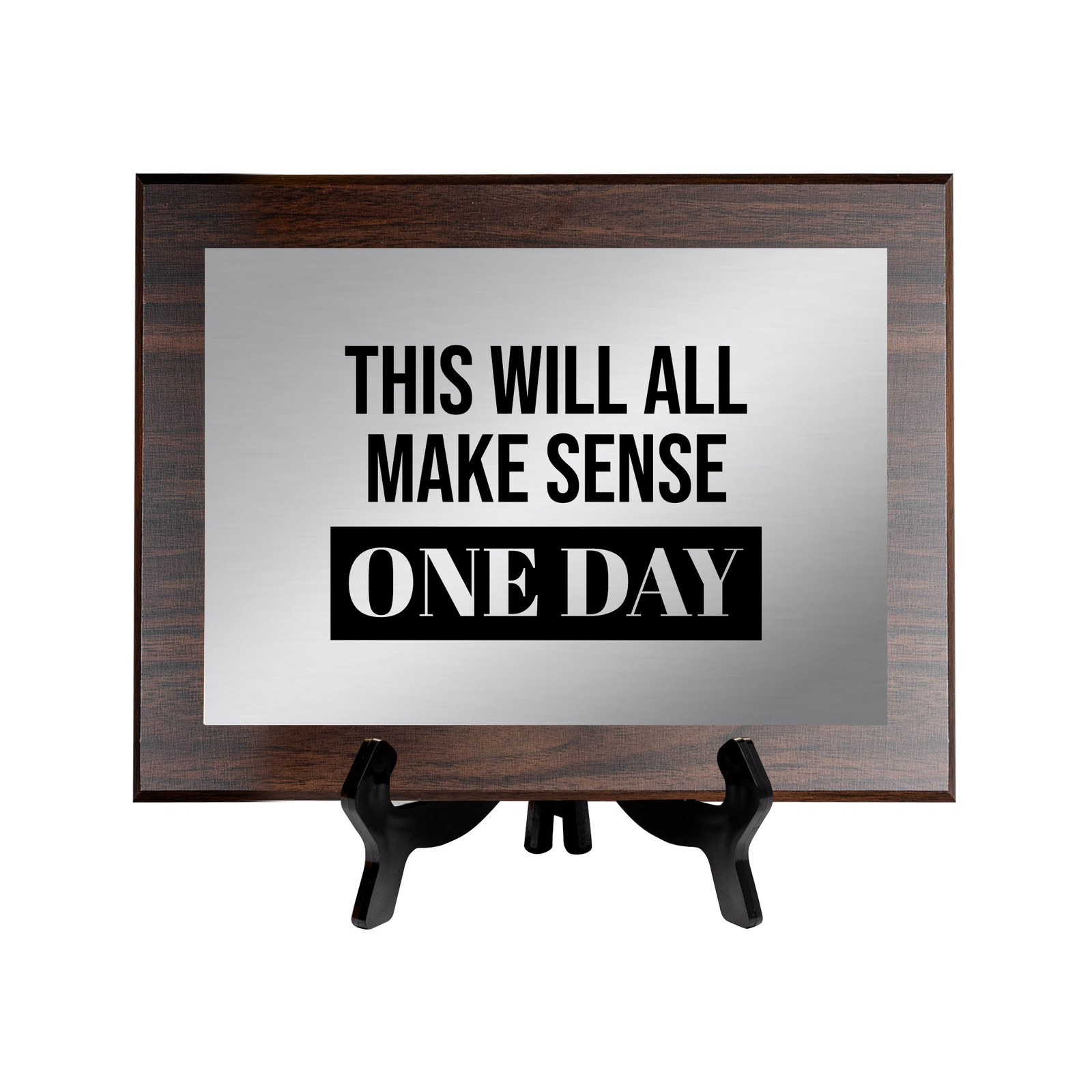 This Will All Make Sense One Day Decorative Wall Plaque | Easel Mount Option