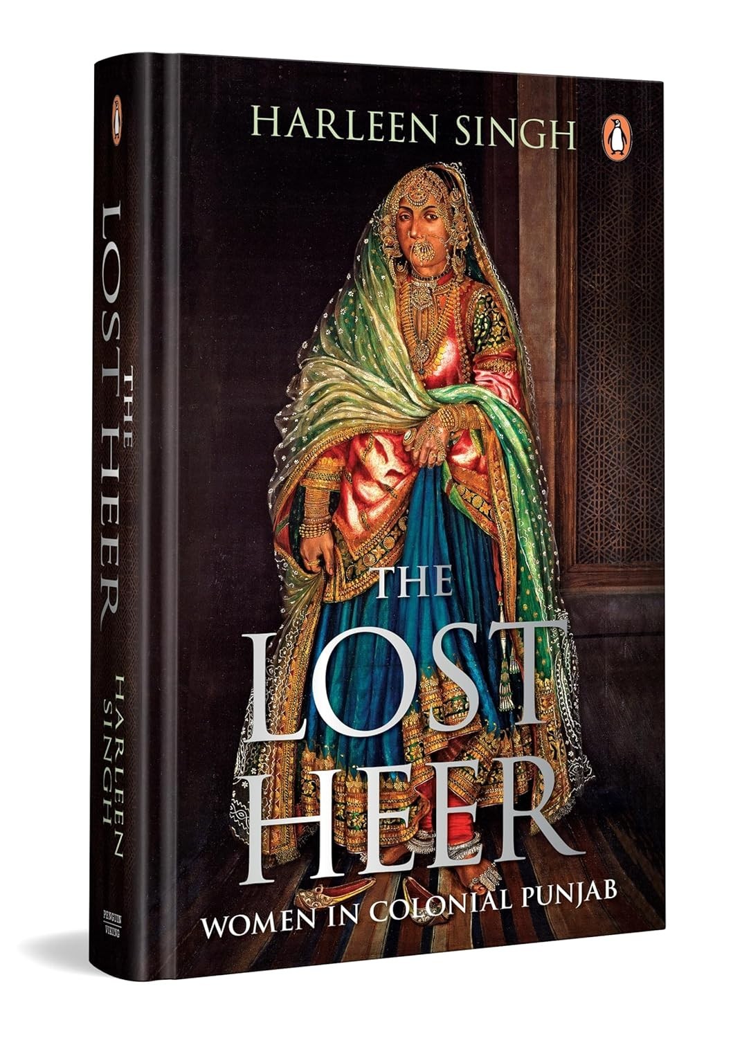 The Lost Heer: Women in Colonial Punjab by Harleen Singh 2025 Hardcover New