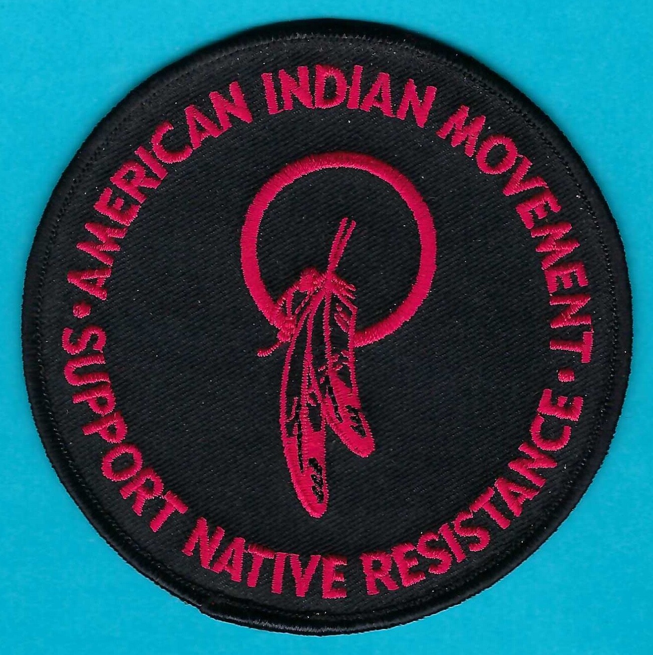 AIM AMERICAN INDIAN MOVEMENT SUPPORT NATIVE RESISTANCE PATCH