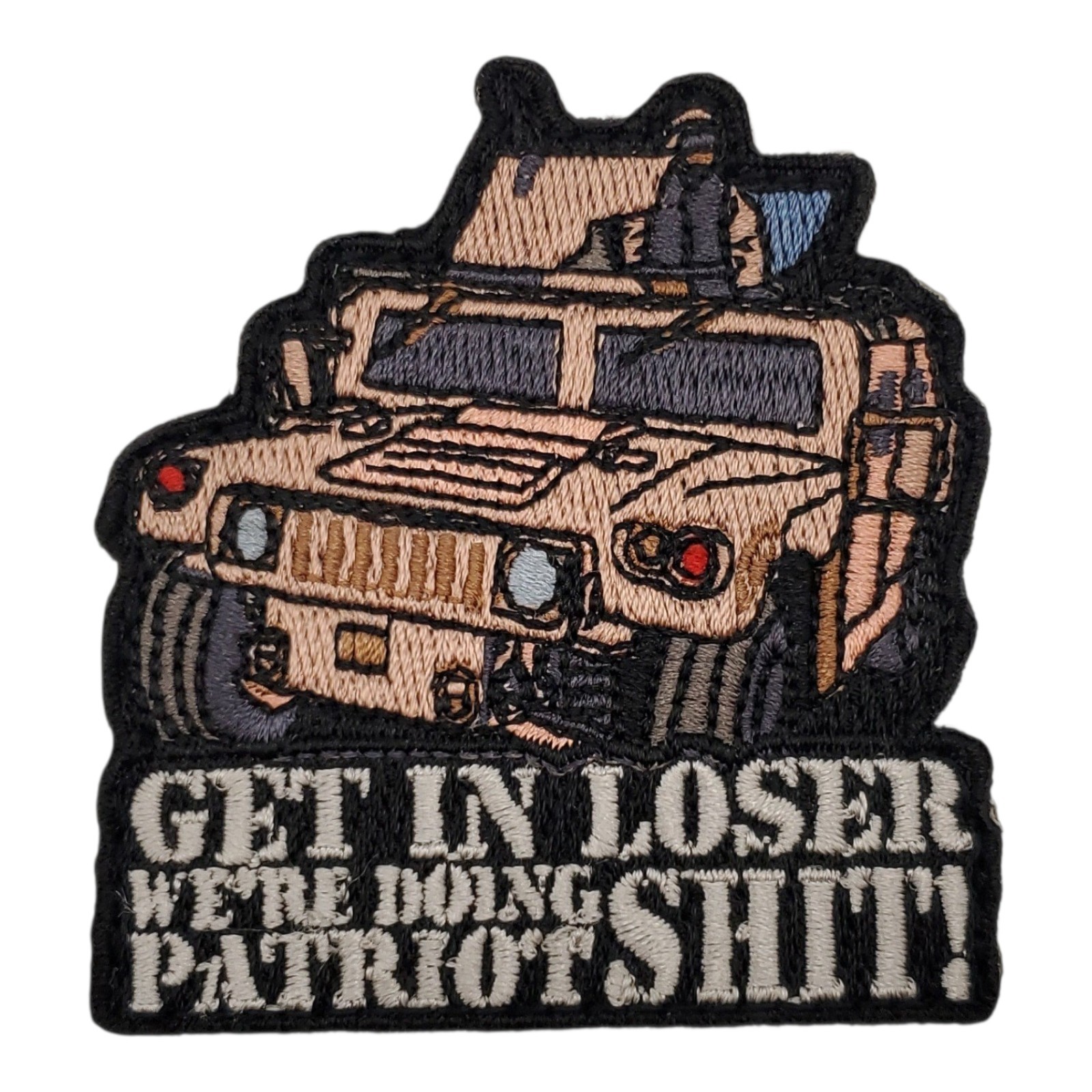 Get In Loser We’re Doing Patriot Stuff Morale Patch Tactical Humvee 2.5"