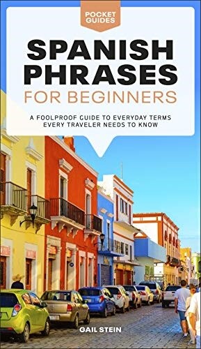 Spanish Phrases for Beginners: A Foolproof Guide to Everyday ...  (paperback)