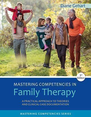 Mastering Competencies in Family Therapy: A Practical Approach to Theory and Cl