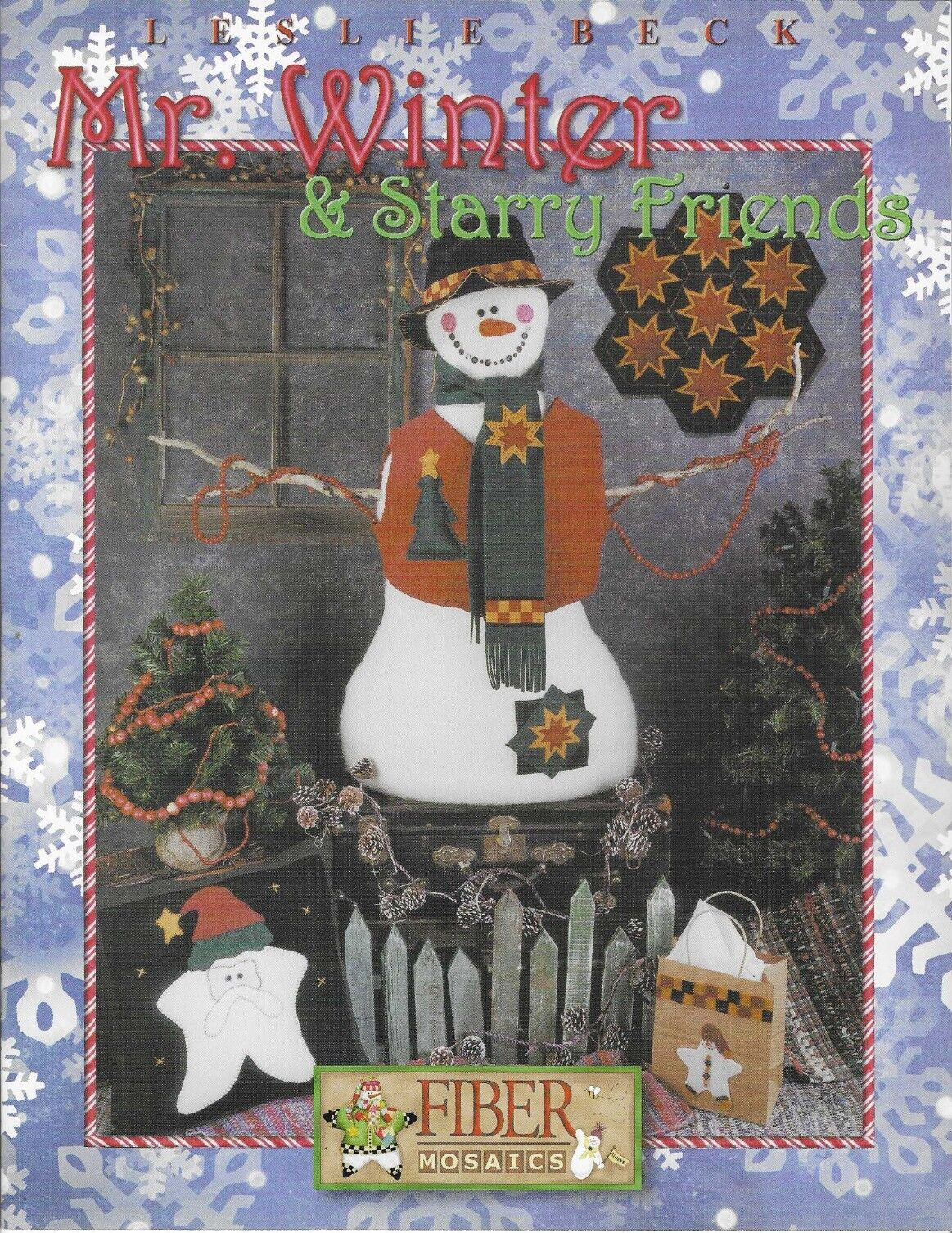 Fiber Mosaics Mr. Winter & Starry Friends by Leslie Beck Quilts Patterns