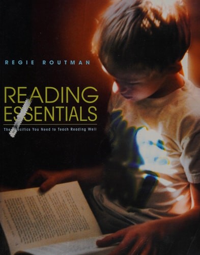 Reading Essentials: The Specifics You Need to Teach Reading Well