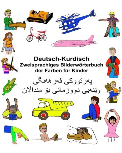 Deutsch-Kurdisch Zweisprachiges BilderwArterbuch der Farben fA14r Kinder (Fre-,