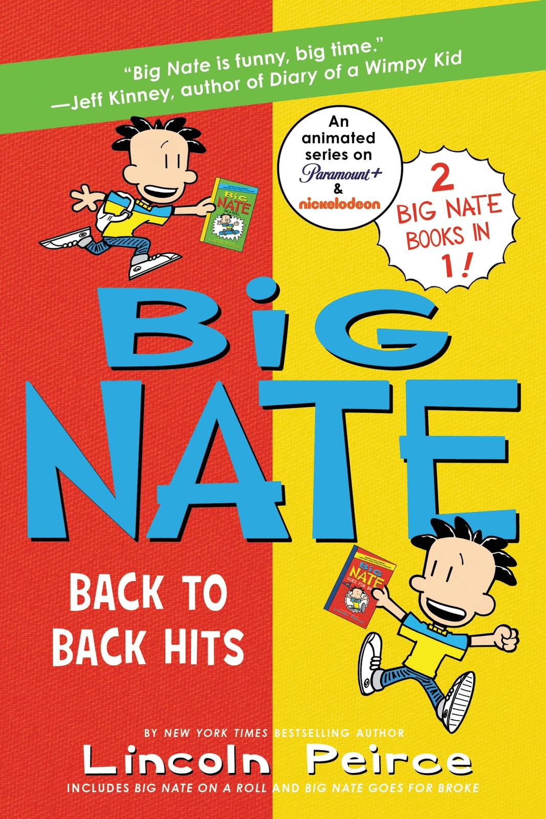 Big Nate: Back to Back Hits: On a Roll and Goes for Broke – Two Hilarious Novels