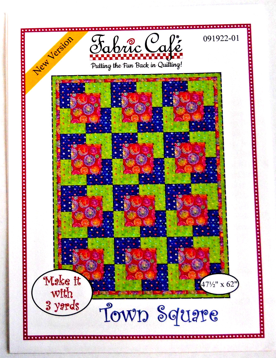 FABRIC CAFE WITH 3 YARD QUILT PATTERNS"TOWN SQUARE" A fun QUILT DESIGNS" 43"X61"