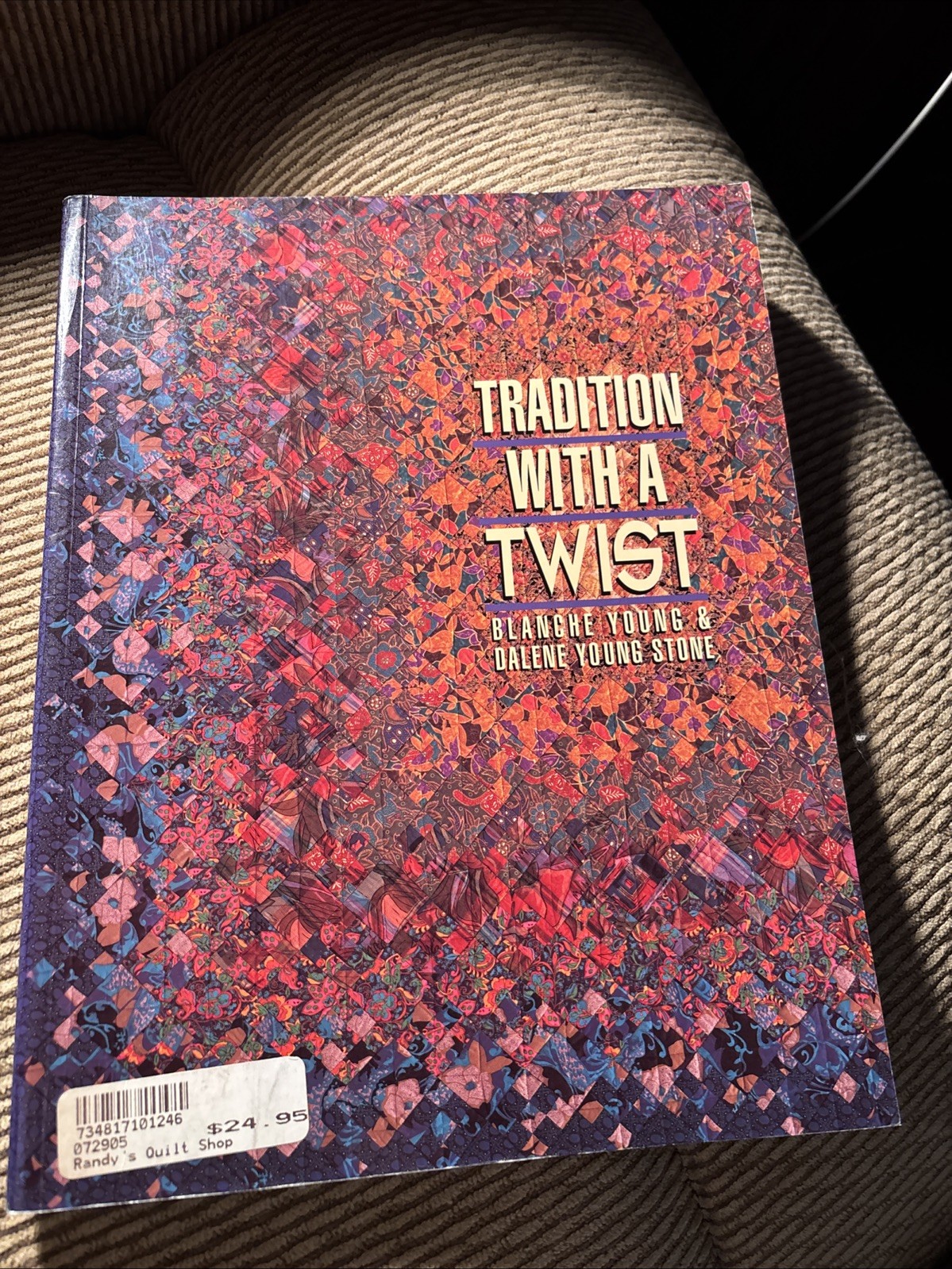 Tradition with a Twist Quilt Designs Blanche Young Dalene Stone 128 pgs