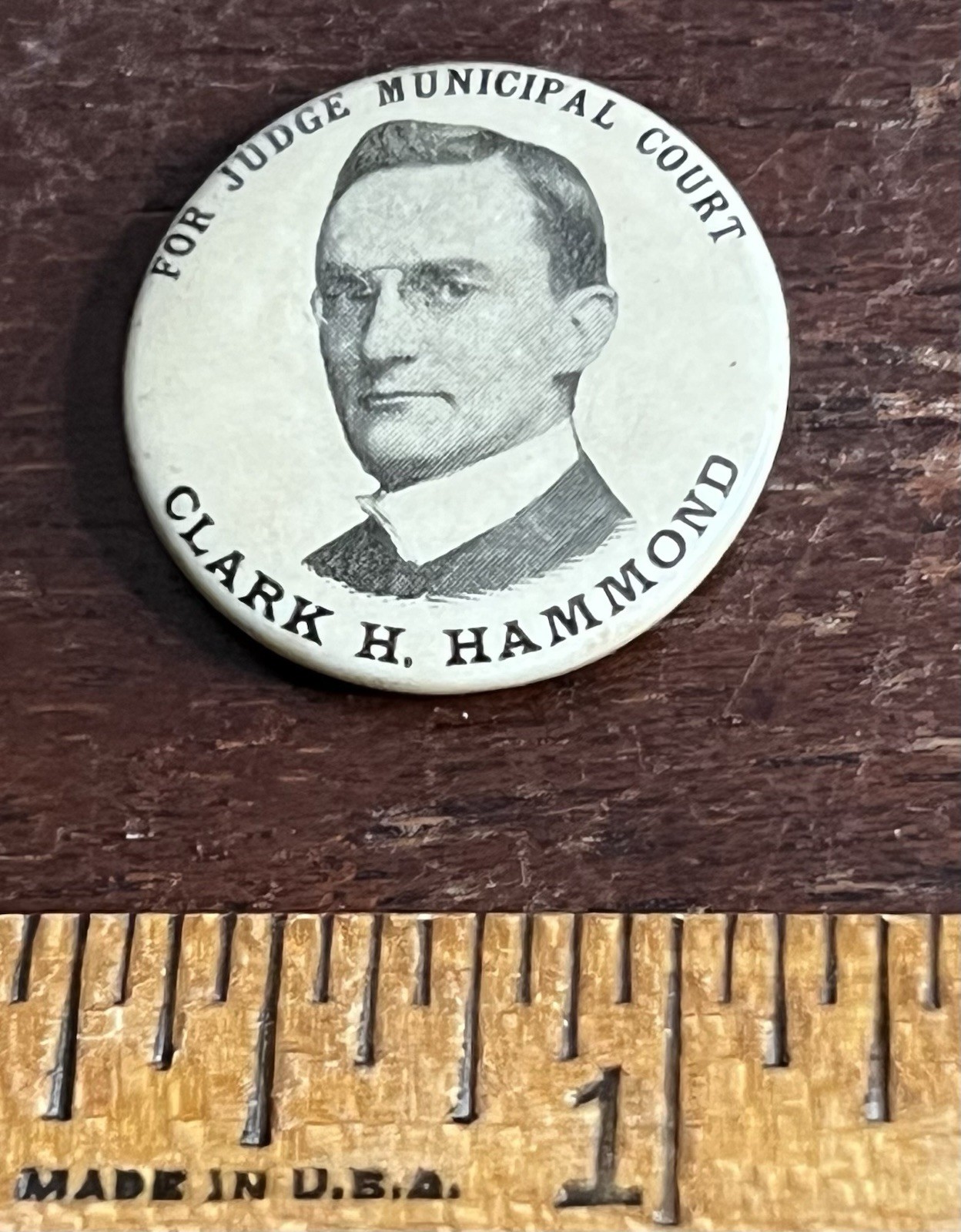 CLARK H HAMMOND, For Judge Municipal Court Pinback Button Whitehead & Hoag