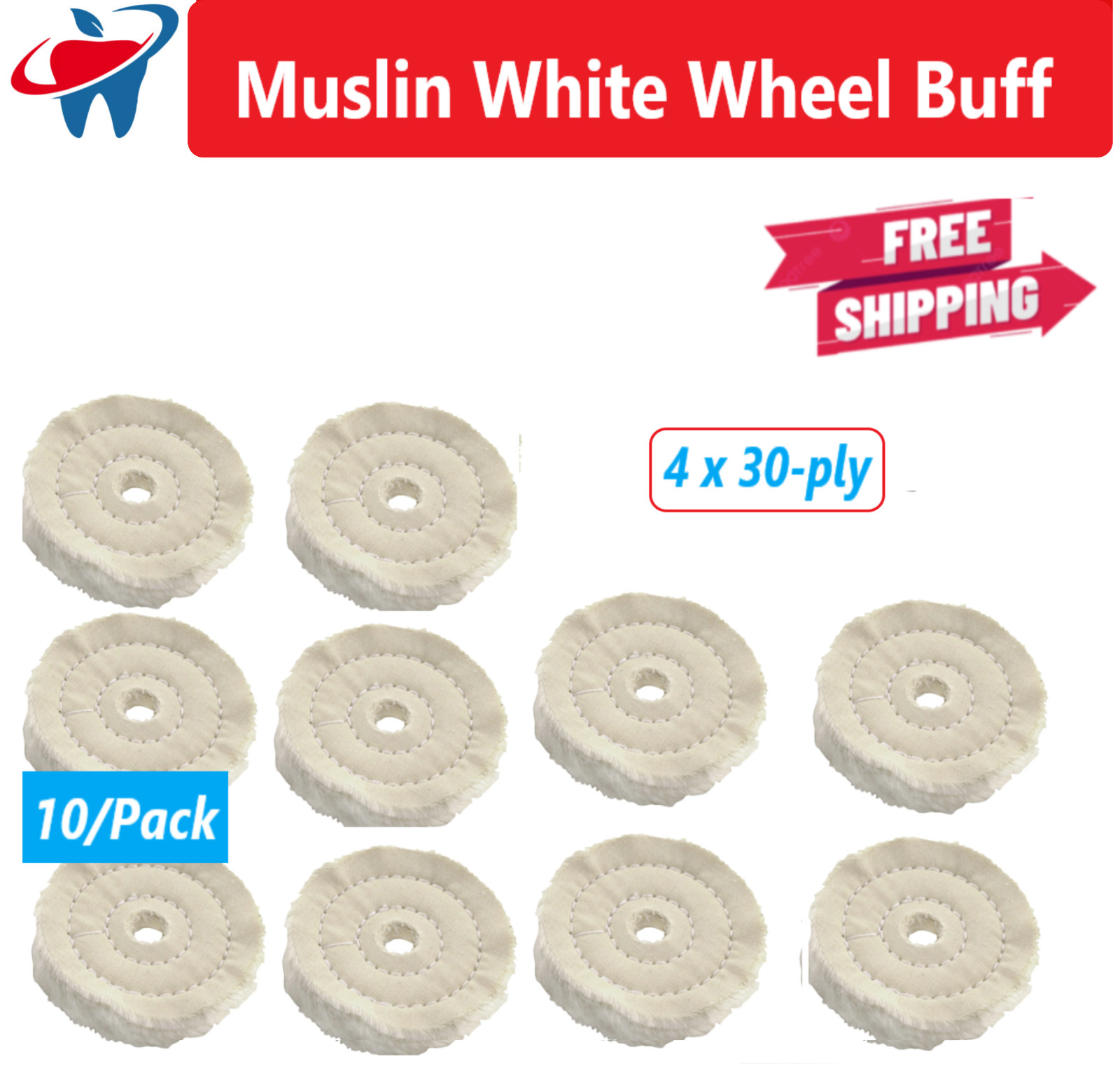 Dental Lab 10-pieces White Muslin Buff Wheel 4 x 30-ply, 10/Pack Universal