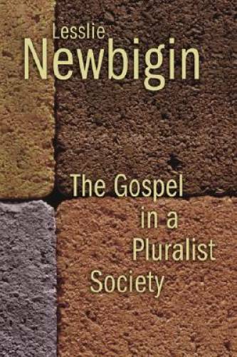 The Gospel in a Pluralist Society - Paperback By Lesslie Newbigin - GOOD