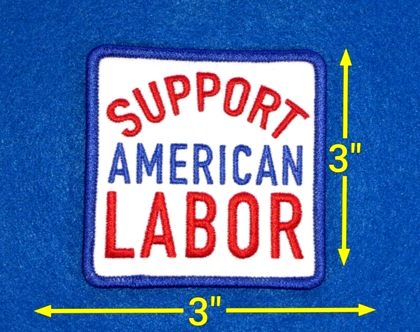 Support American Labor 3'' by 3'' Iron-on Patch Ships FREE